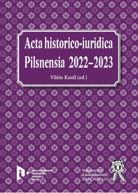 Acta historico-iuridica Pilsnensia 2022–2023