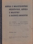 Dávka z majetkového přírůstku, dávka z majetku, daňová a důchodková amnestie