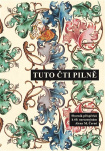 Tuto čti pilně Sborník příspěvků k 60. narozeninám Aleny M. Černé