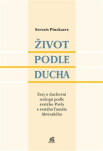 Život podle Ducha Esej o duchovní teologii podle svatého Pavla a svatého Tomáše Akvinského