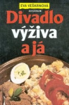 Divadlo, výživa a já