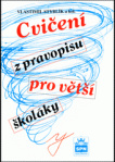 Cvičení z pravopisu pro větší školáky /pro žáky druhého stupně ZŠ/