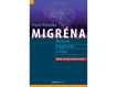 Migréna - Moderní diagnostika a léčba 2. vydání