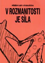 V rozmanitosti je síla. Příběhy LGBT+ studujících