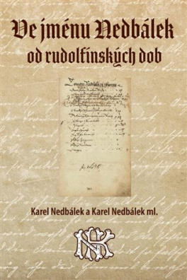 Ve jménu Nedbálek od rudolfínských dob 