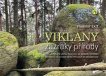 Viklany - zázraky přírody Putování cestou necestou za důsledky