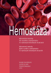 Hemostáza, laboratorní metody, jejich využití a interpretace ve vybraných klinických situacích 3.vyd