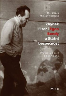 Zbyněk Fišer: Egon Bondy a Státní bezpečnost 
