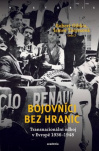 Bojovníci bez hranic. Transnacionální odboj v Evropě, 1936-1948