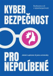 Kyberbezpečnost pro nepolíbené. Rozhovory s AI o kyberbezpečnosti
