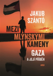 Mezi mlýnskými kameny Gaza a její příběh