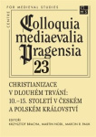 Christianizace v dlouhém trvání 10.-15. století v Českém a Polském království