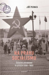 Na prahu socialismu Československo v letech 1956-1960