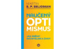 Naučený optimismus - Jak změnit své myšlení a život