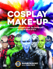 Cosplay make-up. Kreativní líčení a jak zapůsobit na sociálních sítích
