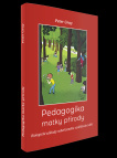 Pedagogika matky přírody. Biologické základy přirozeného vzdělávání dětí