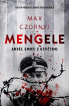 Mengele. Anděl smrti z Osvětimi
