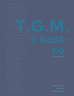 T. G. M. v kostce 2. doplněné vydání