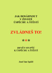 Zvládneš to! Devět stupňů k úspěchu a štěstí, 2. doplněné vydání