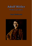 Adolf Hitler - Příběh outsidera