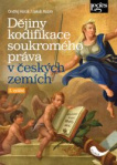 Dějiny kodifikace soukromého práva v českých zemích - 3. vydání