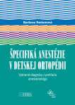 Špecifiká anestézie v detskej ortopédii