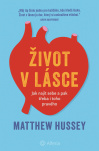 Život v lásce. Jak najít sebe a pak třeba i toho pravého