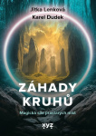 Záhady kruhů. Magická síla prastarých míst