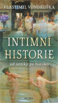 Intimní historie Od antiky po baroko