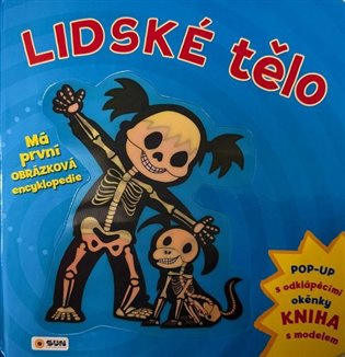 Lidské tělo - Má první obrázková encyklopedie 
