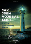 Jak jsem vojebal svou smrt a žiju posmrtný život