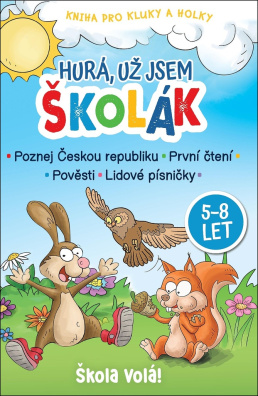 Hurá, už jsem školák. Škola volá!