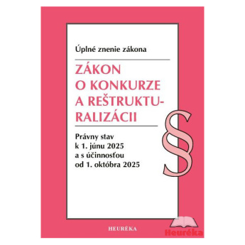 Zákon o konkurze a reštrukturalizácii.  1. vyd., 6/2025