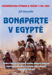Bonaparte v Egyptě Bonapartova výprava a tažení 1798-1800