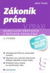 Zákoník práce v praxi - 6. vydání, komplexní průvodce s řešením problémů