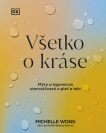 Všetko o kráse Mýty a tajomstvá starostlivosti o pleť a telo