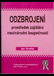 Odzbrojení - prostředek zajištění mezinárodní bezpečnosti