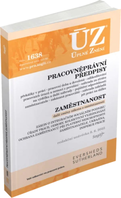 ÚZ č.1638 Pracovněprávní předpisy, Zaměstnanost, Odškodňování a náhrady, Odbory, Inspekce práce