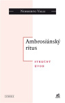 Ambrosiánský ritus Stručný úvod