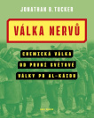 Válka nervů. Chemická válka od první světové války po Al-Káidu