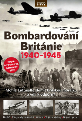 Bombardování Británie 1940-1945.  Mohla Luftwaffe zlomit britskou morálku a vůli k odporu?