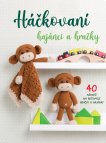Háčkovaní hajánci a hračky. 40 návodů na roztomilé hračky a hajánky