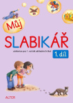 Můj SLABIKÁŘ 1. díl. učebnice pro 1. ročník základních škol