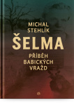 Šelma. Příběh babických vražd
