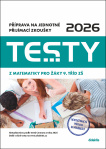 Testy 2026 z matematiky pro žáky 9. tříd ZŠ. Příprava na jednotné přijímací zkoušky