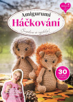 Amigurumi Háčkování. Vše o technice háčkování do kruhu pro začátečníky i pokročilé