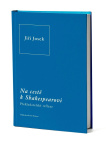 Na cestě k Shakespearovi. Překladatelské reflexe
