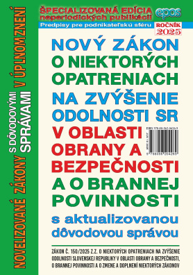 Nový zákon o niektorých opatreniach na zvýšenie odolnosti SR v oblasti obrany a bezpečnosti a o bran