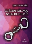 Jménem zákona, následujte mě!