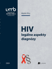 HIV – legálne aspekty diagnózy